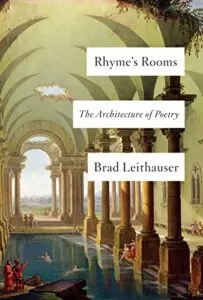 A book cover titled "Rhyme's Rooms: The Architecture of Poetry" by Brad Leithauser, featuring a muted, textured background with white text and a small illustration.